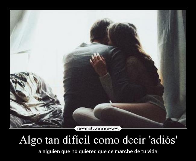 Algo tan difícil como decir adiós - 