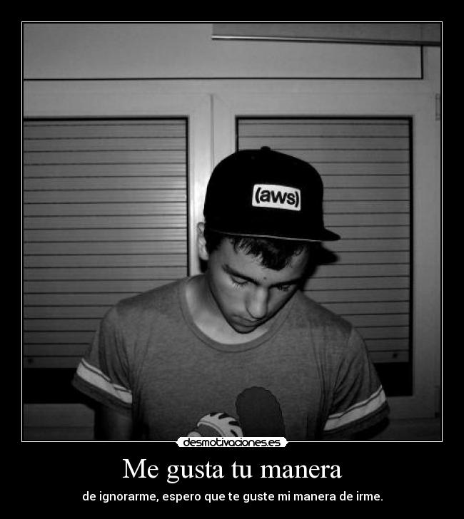 Me gusta tu manera -