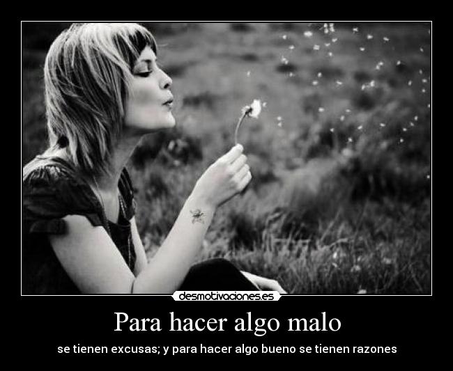 carteles malo bueno desmotivaciones