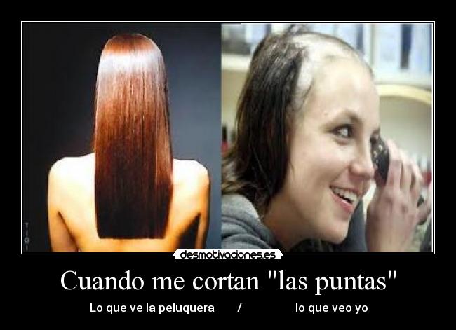 Cuando me cortan las puntas -