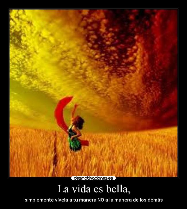 La vida es bella, - 