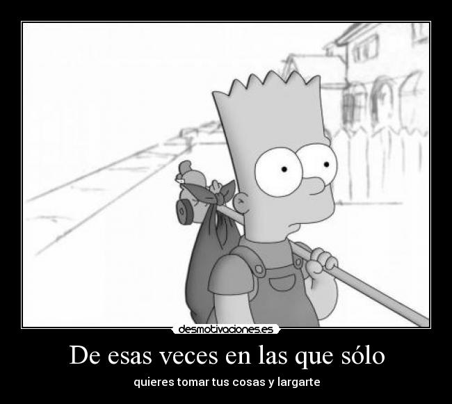 De esas veces en las que sólo -