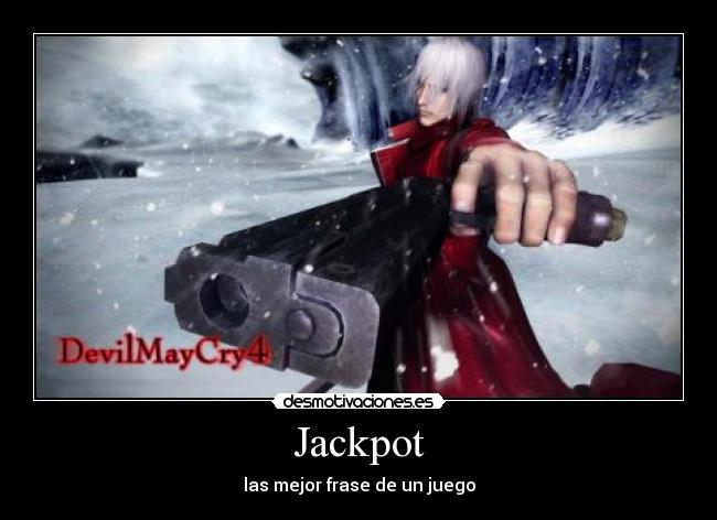 Jackpot - las mejor frase de un juego