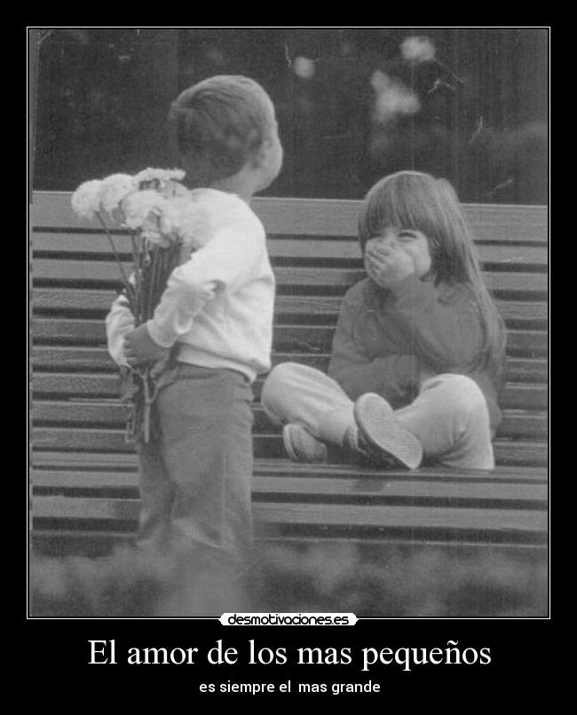 El amor de los mas pequeños - 