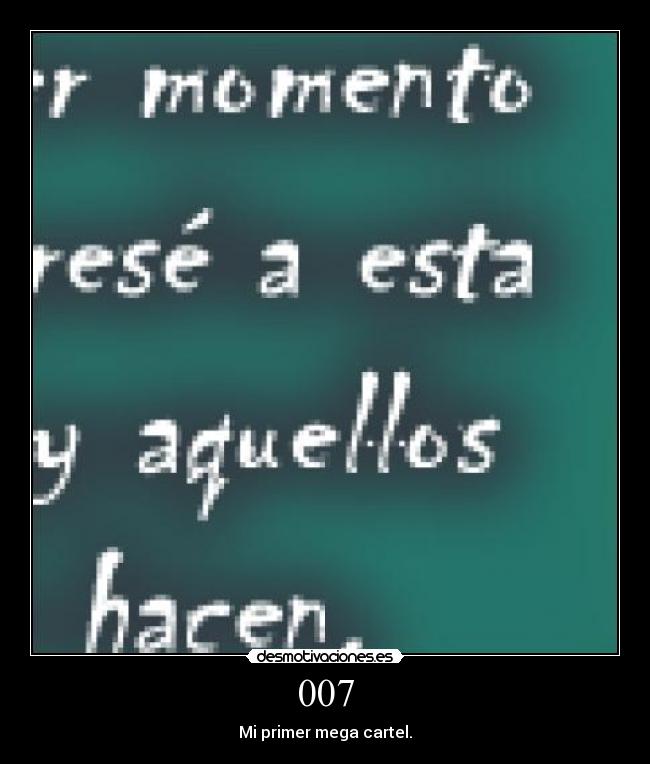 007 - Mi primer mega cartel.