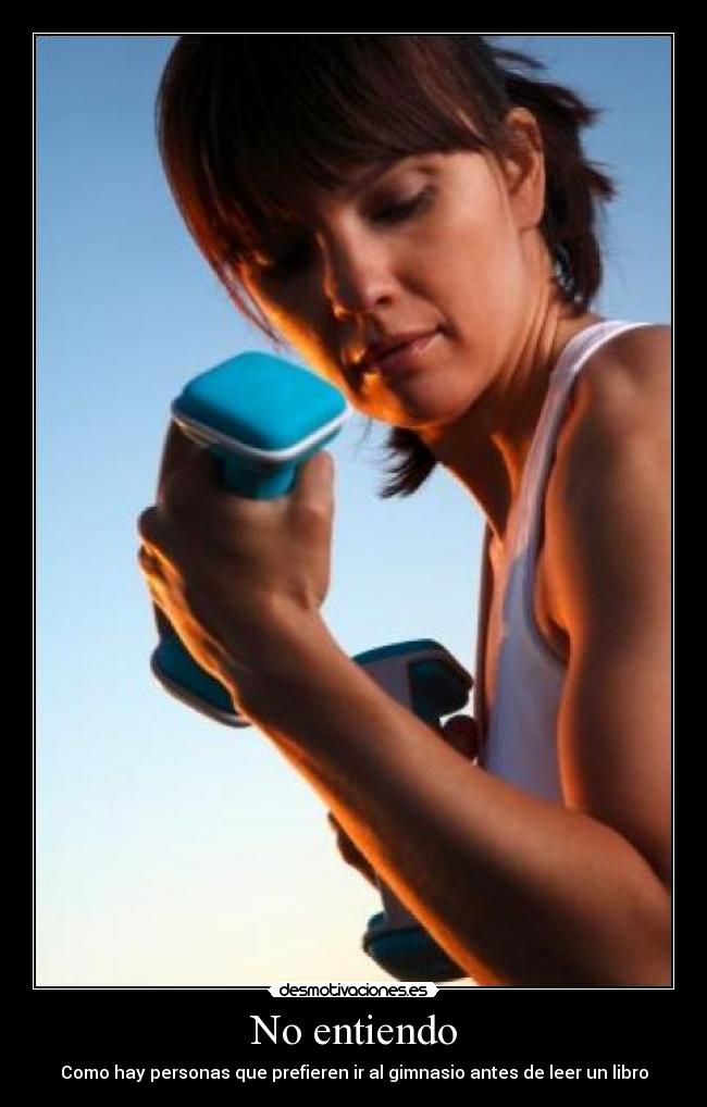 carteles niego prefiero salir correr quedarme leyendo pero cuando termino correr leo desmotivaciones