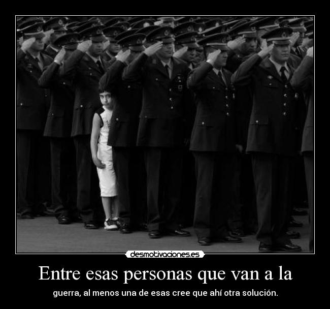 Entre esas personas que van a la - 