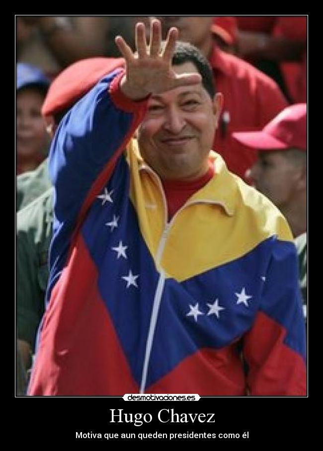 Hugo Chavez - 