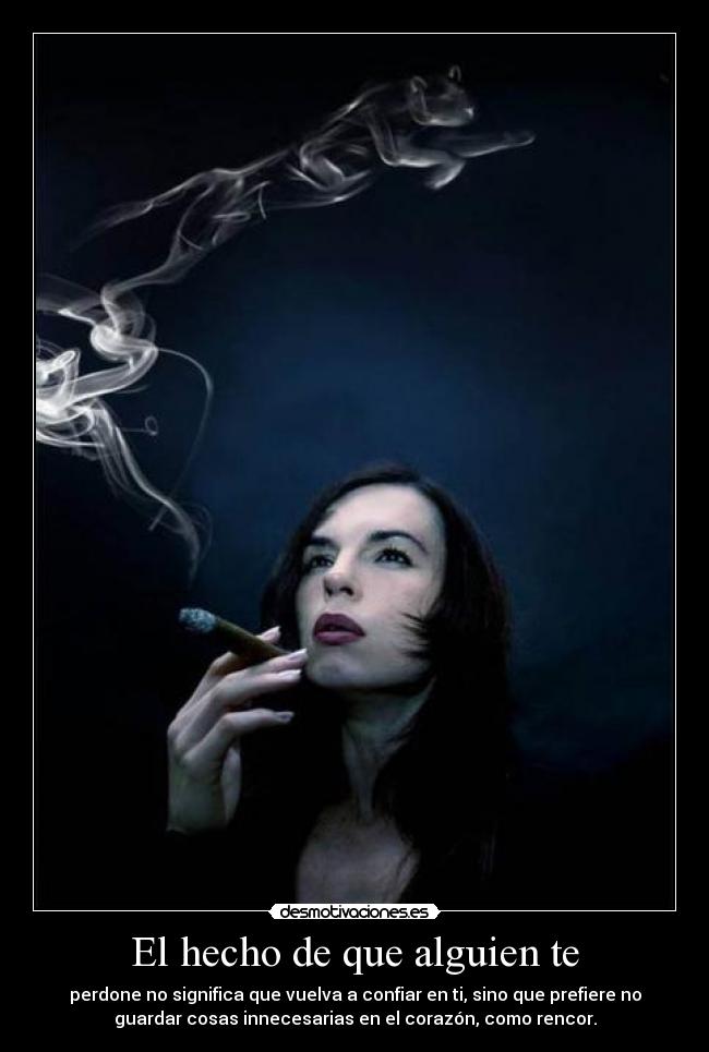 El hecho de que alguien te -