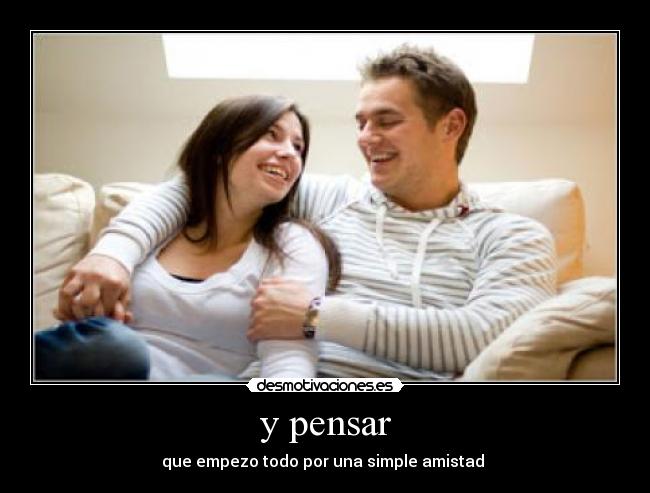 y pensar -