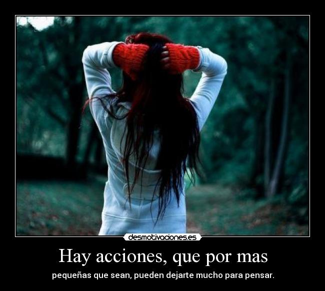 Hay acciones, que por mas - 