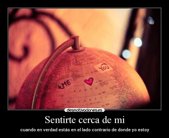 Sentirte cerca de mi -