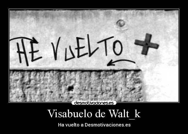Visabuelo de Walt_k -