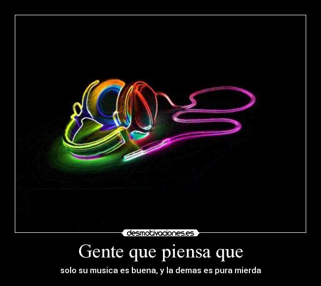 Gente que piensa que -