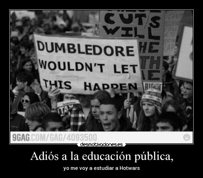 carteles dumbeldore educacion crisis recortes hotwars desmotivaciones