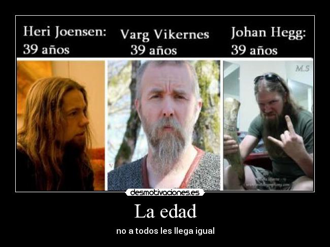 La edad - no a todos les llega igual