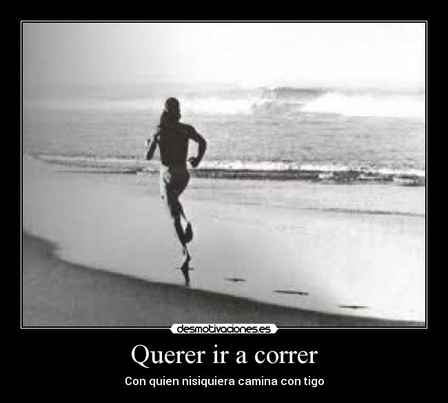 carteles querer correr desmotivaciones