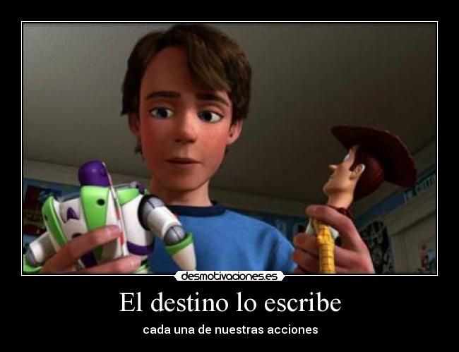El destino lo escribe - cada una de nuestras acciones
