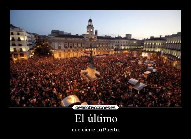 carteles porqueyolovalgo puerta del sol manifestaciones desmotivaciones