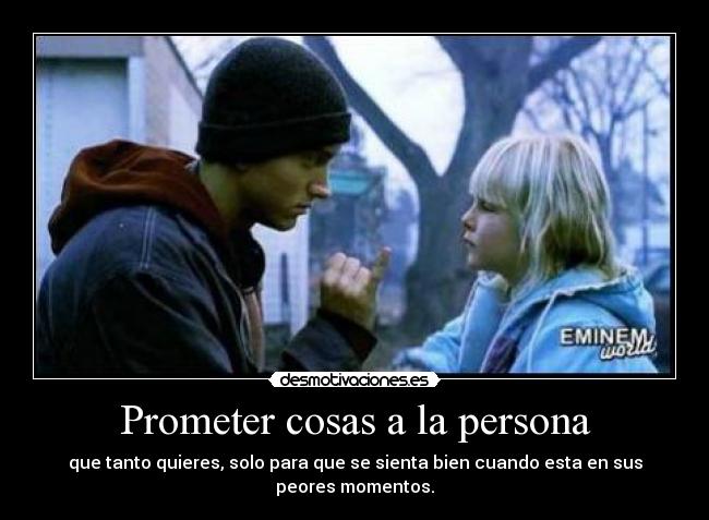 Prometer cosas a la persona -