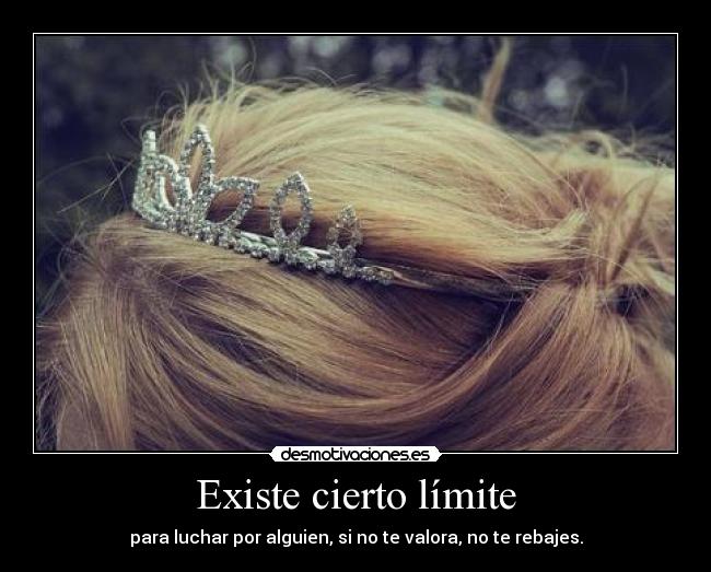 Existe cierto límite - 