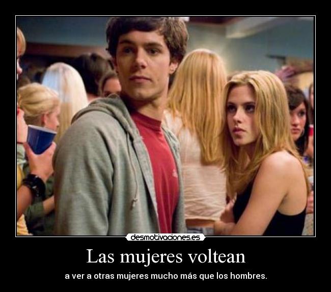 carteles las mujeres voltean desmotivaciones