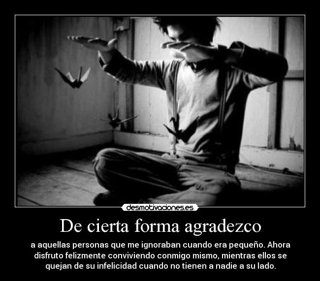 De cierta forma agradezco -