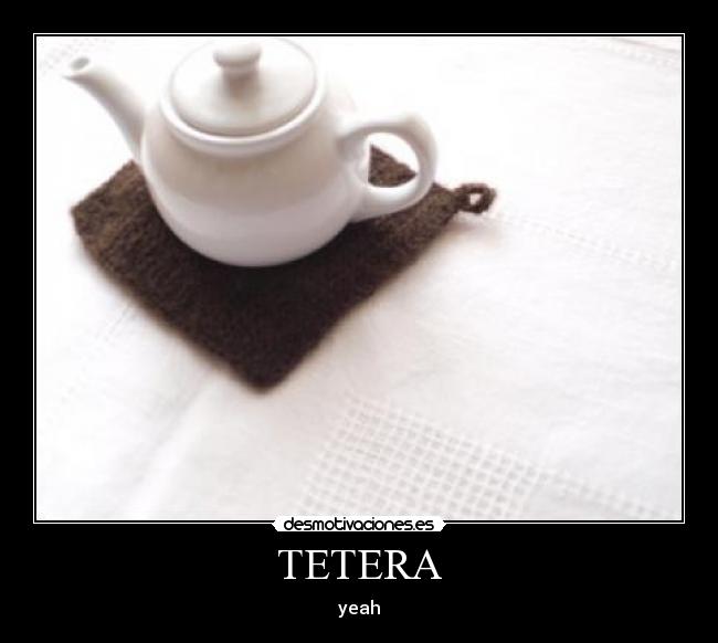 TETERA -