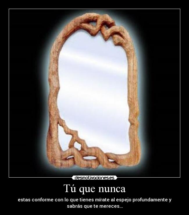 Tú que nunca -