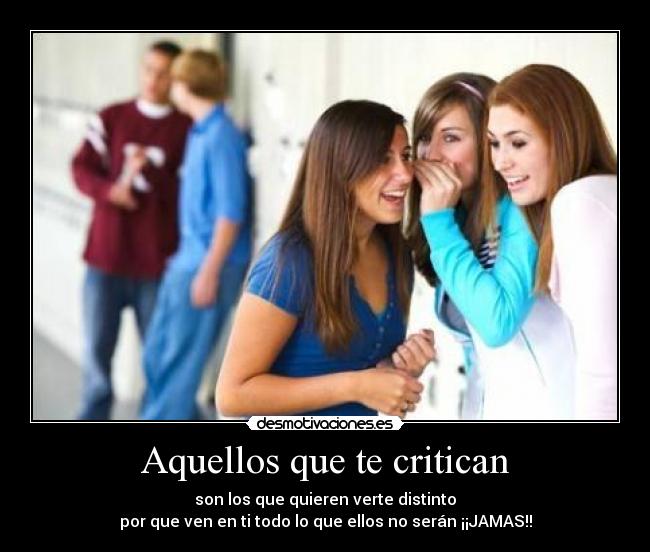 Aquellos que te critican -
