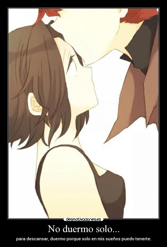 No duermo solo... -