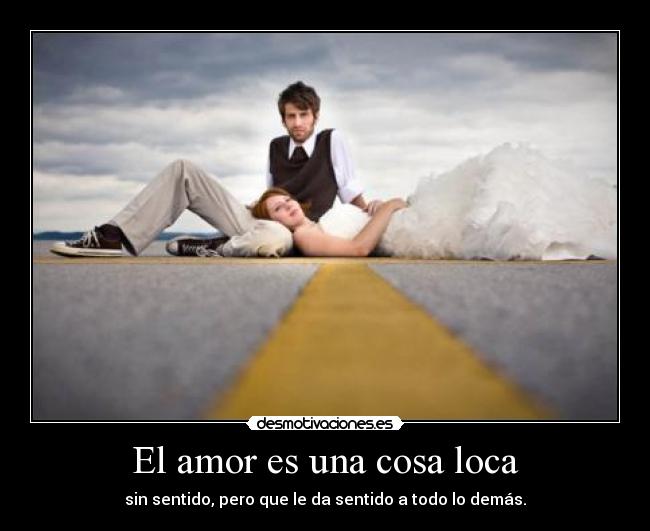El amor es una cosa loca - 