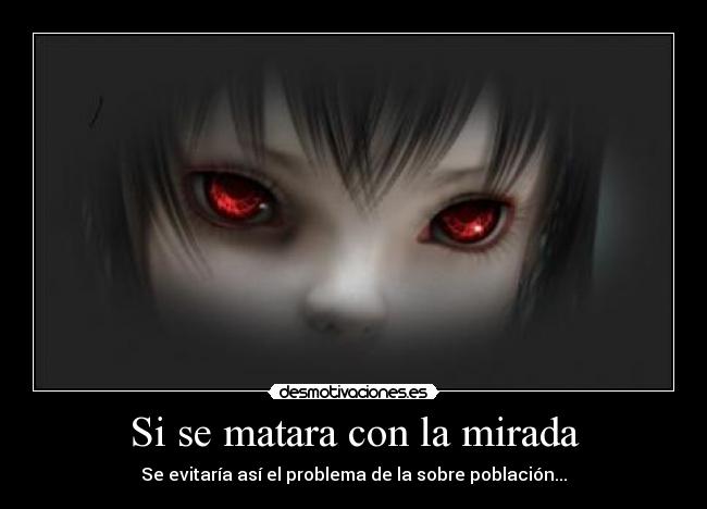 Si se matara con la mirada - 