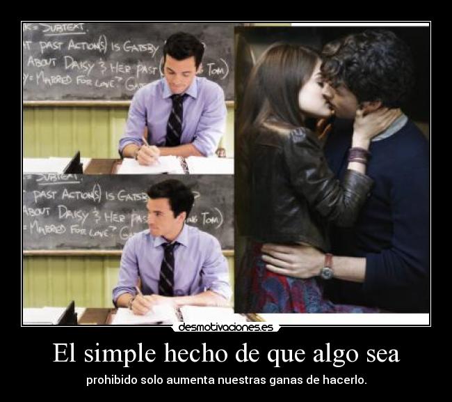 El simple hecho de que algo sea -