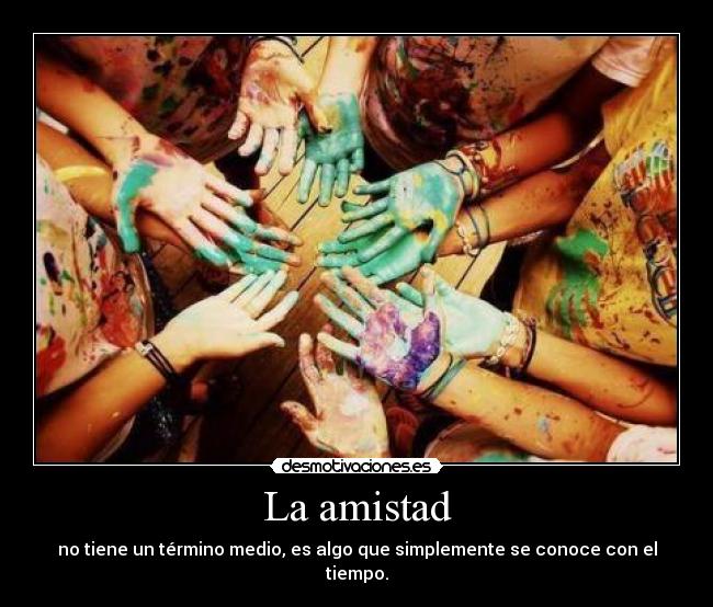 La amistad -