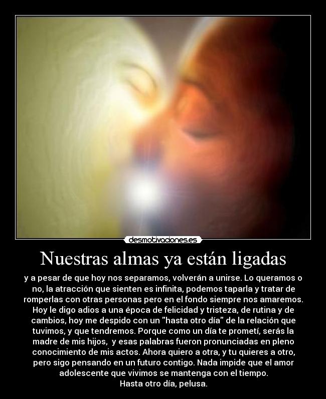 Nuestras almas ya están ligadas -