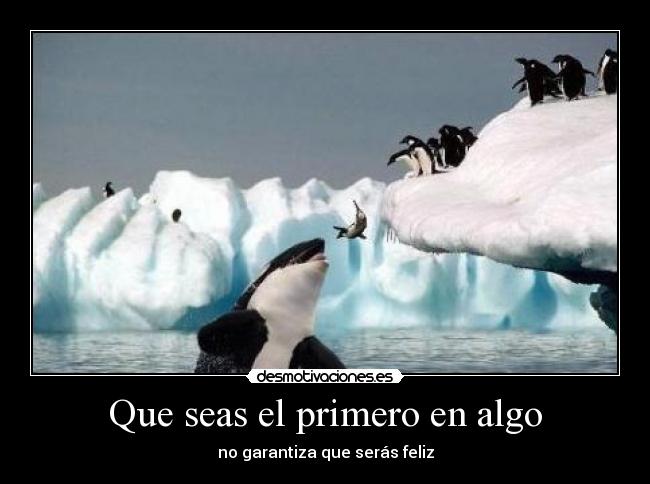 Que seas el primero en algo - 