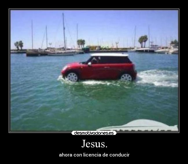 Jesus. - ahora con licencia de conducir