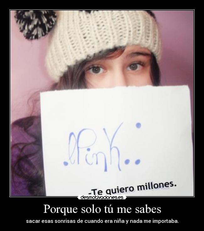 Porque solo tú me sabes -