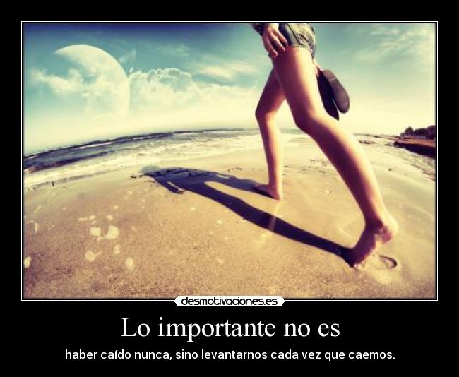 Lo importante no es -