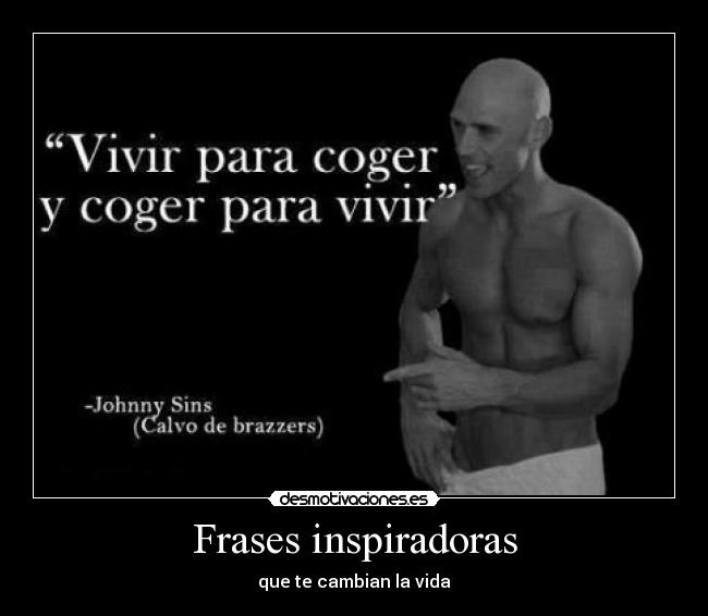 carteles frases frases inspiracion calvo brazzers desmotivaciones