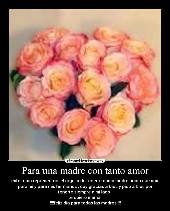 Para una madre con tanto amor -