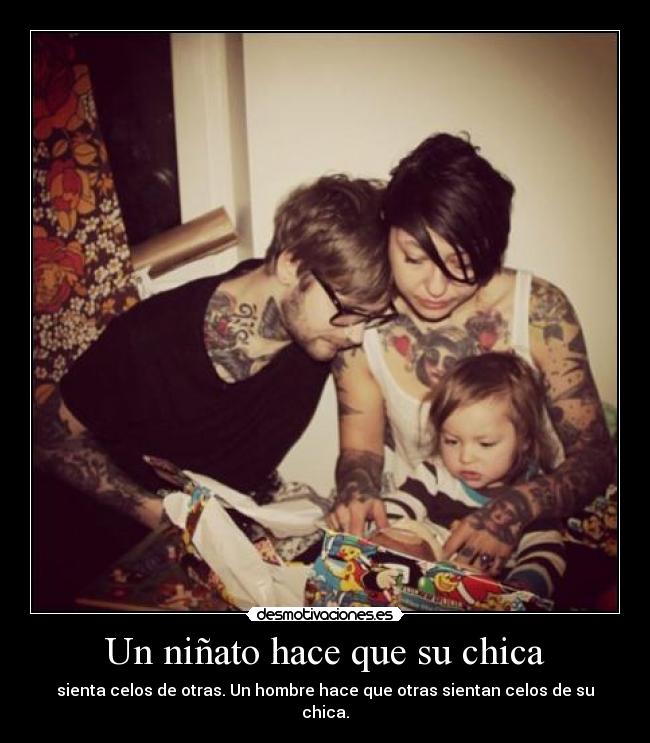 Un niñato hace que su chica - sienta celos de otras. Un hombre hace que otras sientan celos de su chica.