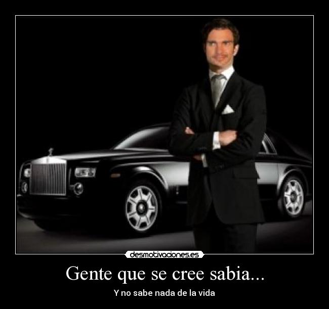 Gente que se cree sabia... -