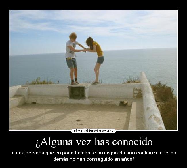 ¿Alguna vez has conocido - 