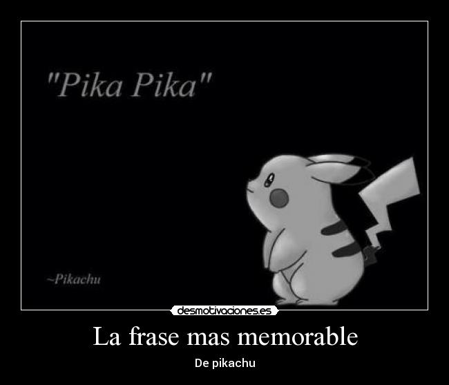 La frase mas memorable -