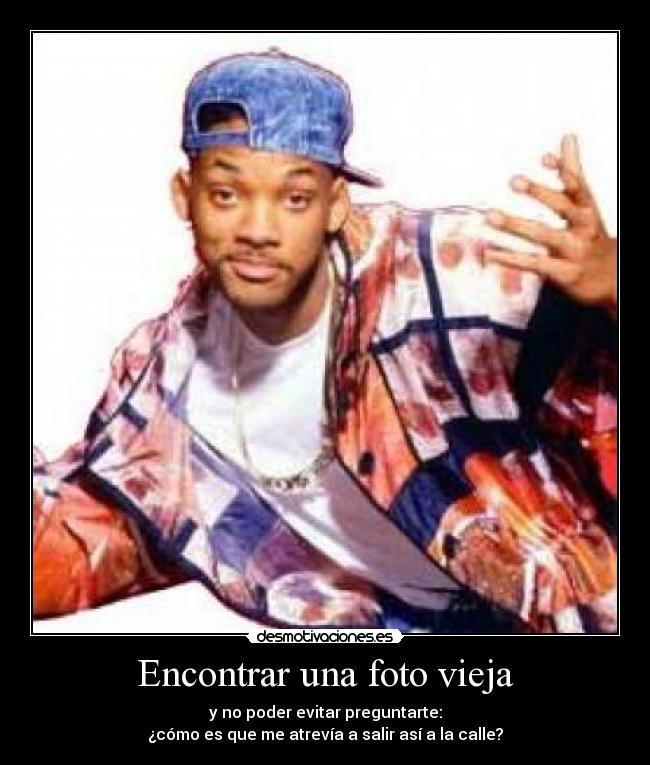 carteles encontrar foto vieja poder evitar preguntarte como salia asi calle desmotivaciones