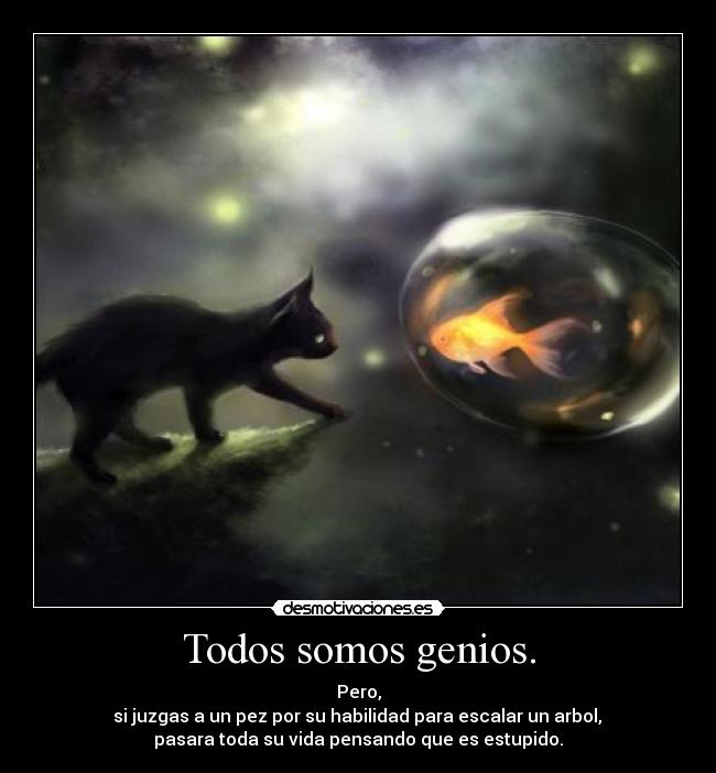 Todos somos genios. - 