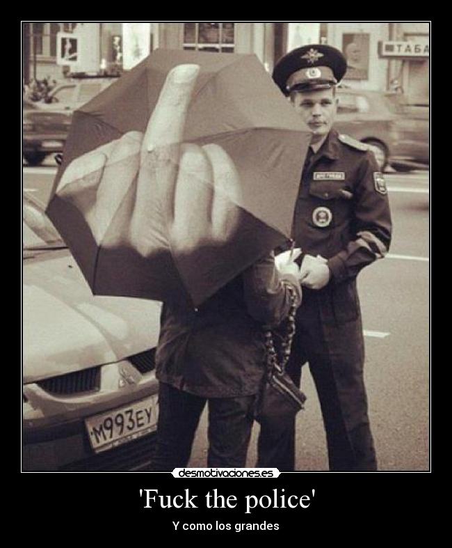 Fuck the police -