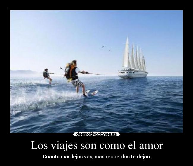 carteles amor viajes necesarios algun dia desmotivaciones
